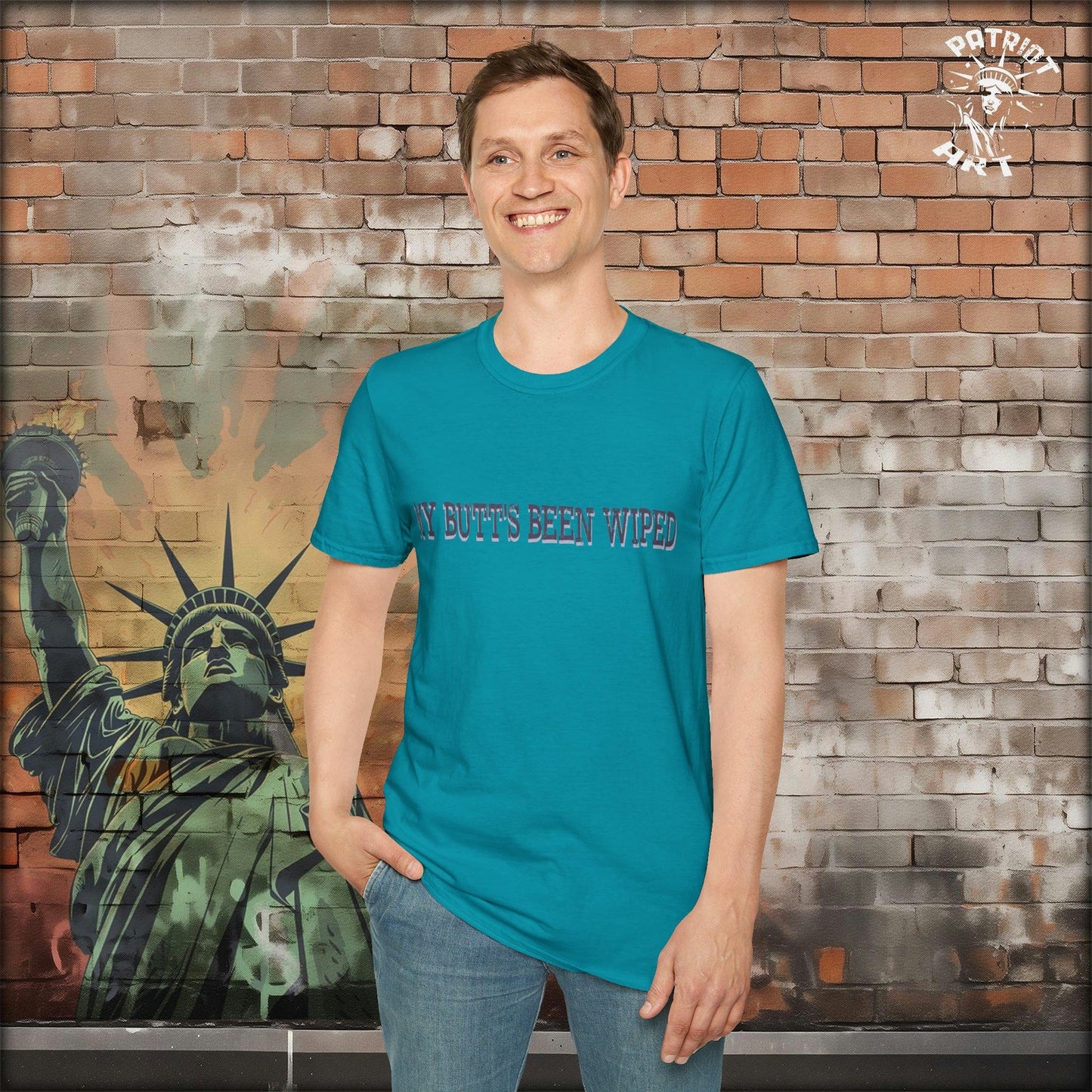 My Butt's Been Wiped T-Shirt