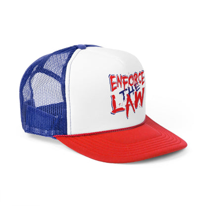 Enforce the Law Trucker Hat