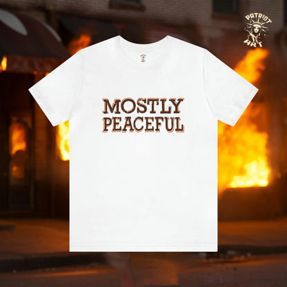 The Mostly Peaceful T-Shirt