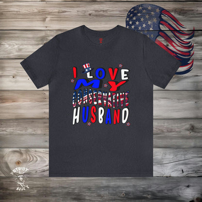 I Love My Conservative Husband T-Shirt