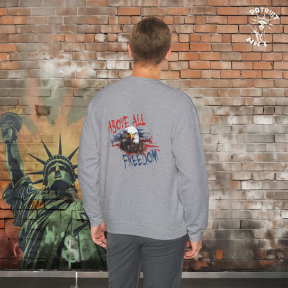 Freedom Above All Crewneck Sweatshirt