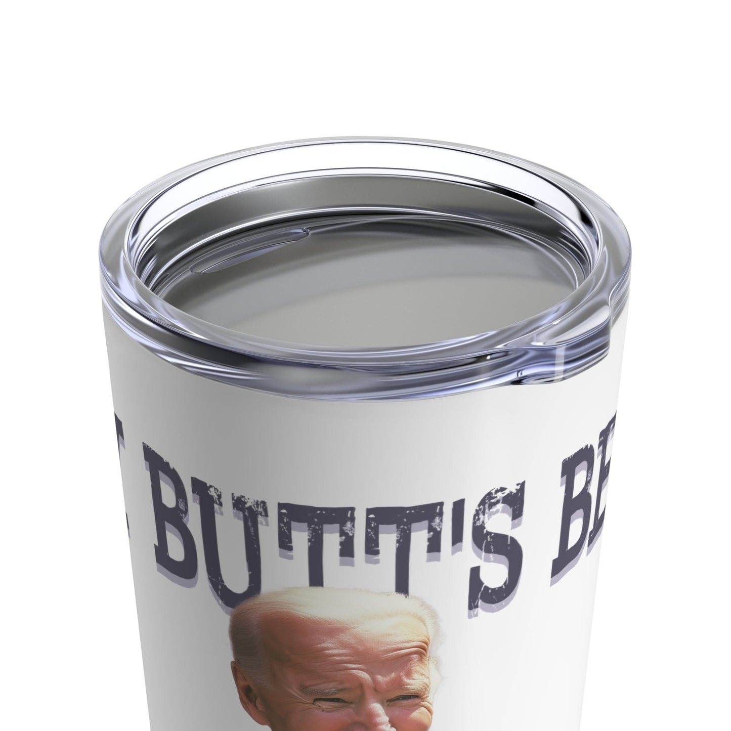 My Butt's Been Wiped 20oz Tumbler