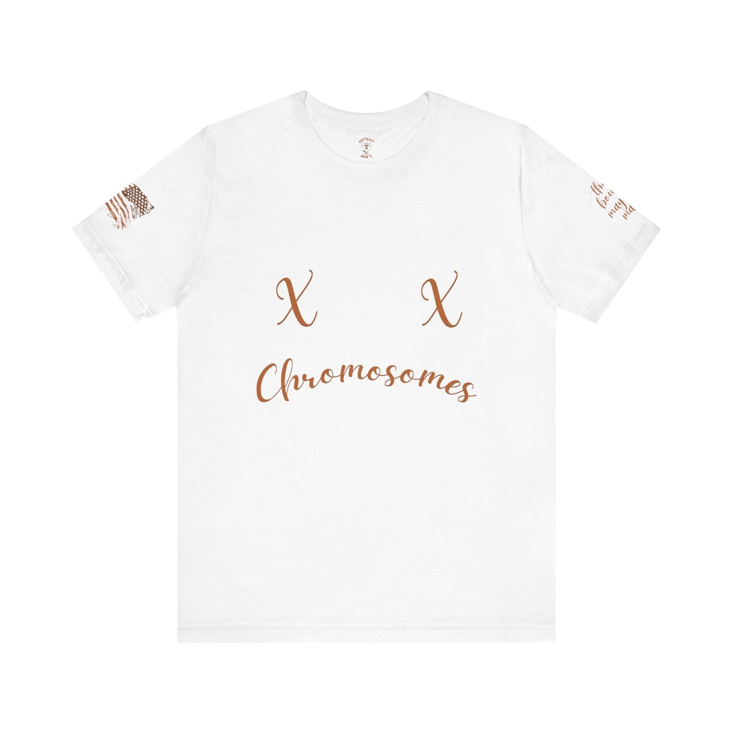 XX Chromosome Biological Woman T-Shirt