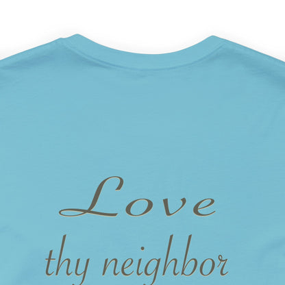 Love Thy Neighbor WWJD T-Shirt