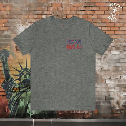 Freedom Above All T-Shirt