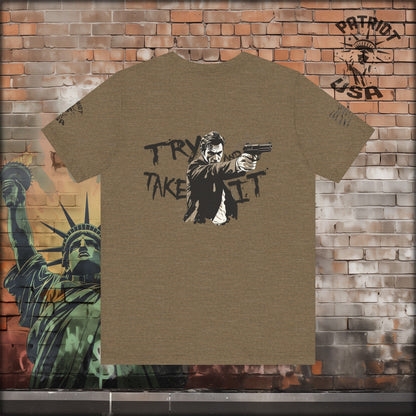 Try And Take It - 2A - T-Shirt