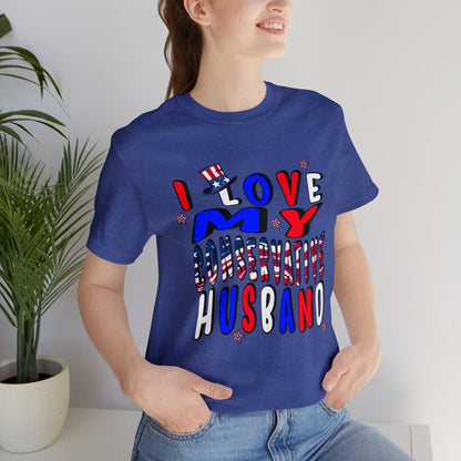 I Love My Conservative Husband T-Shirt