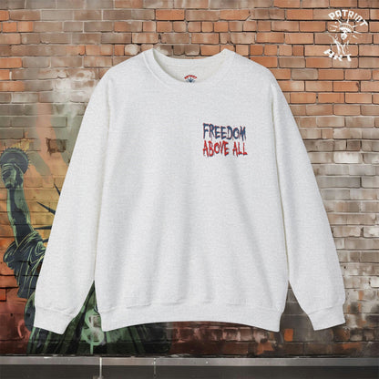 Freedom Above All Crewneck Sweatshirt