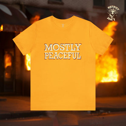 The Mostly Peaceful T-Shirt