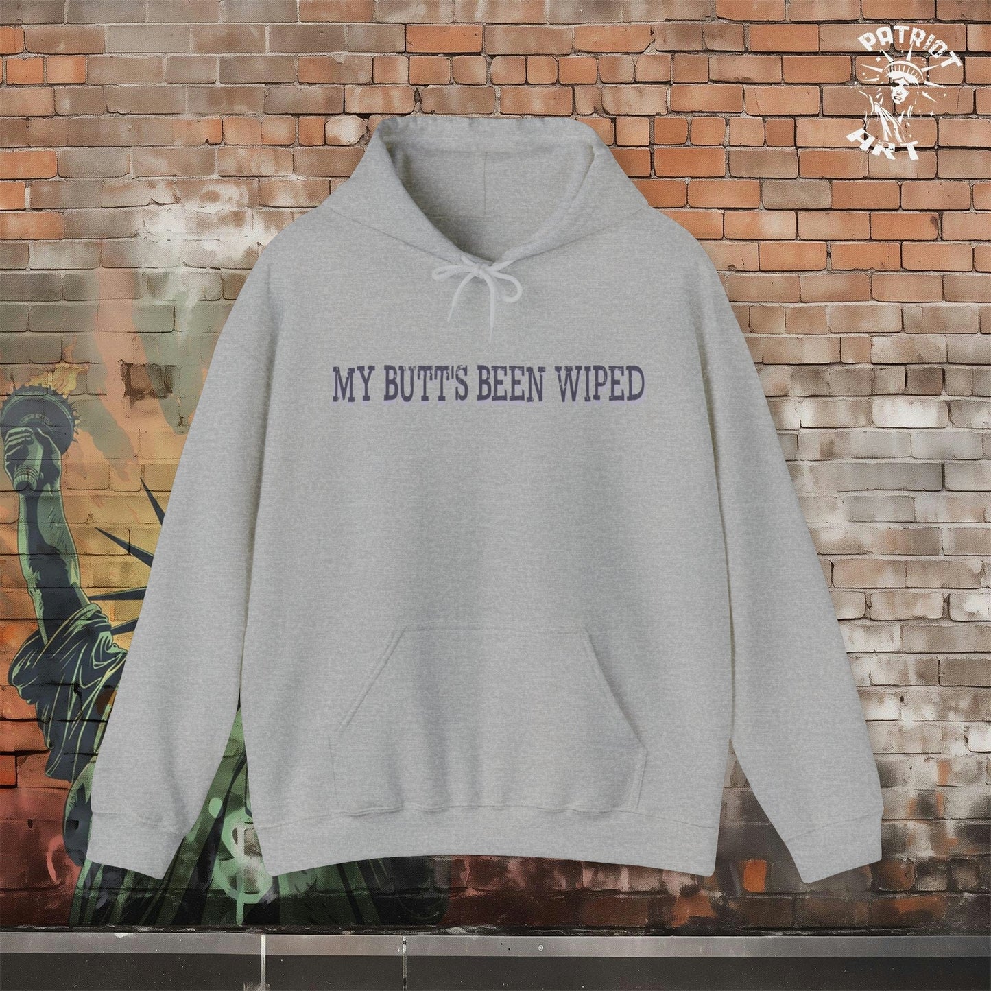 My Butt's Been Wiped Hoodie