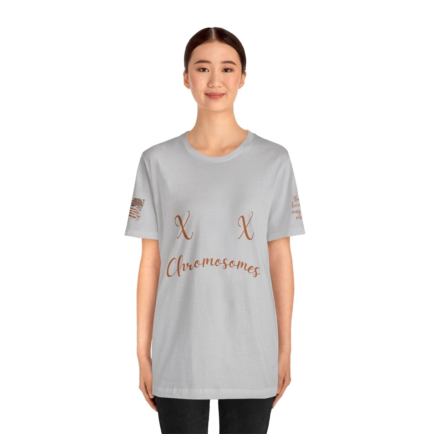 XX Chromosome Biological Woman T-Shirt