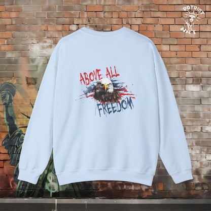 Freedom Above All Crewneck Sweatshirt