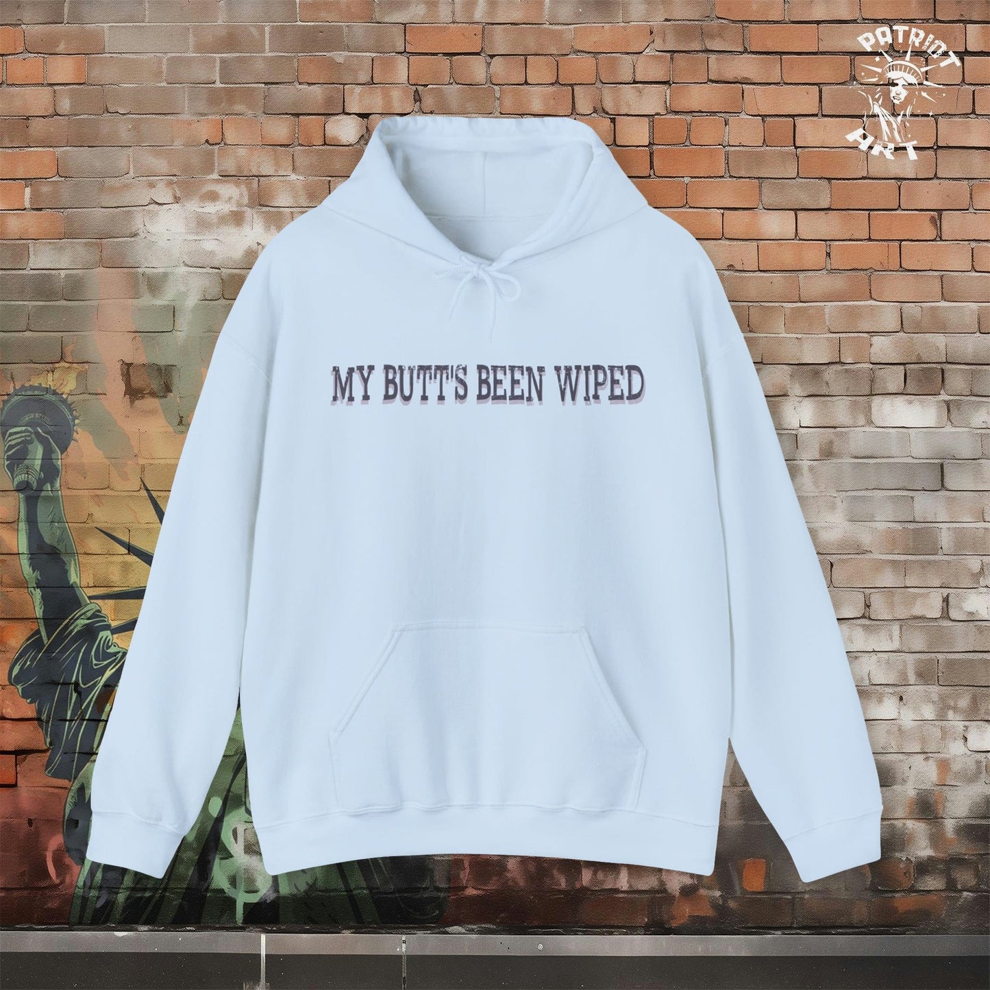 My Butt's Been Wiped Hoodie