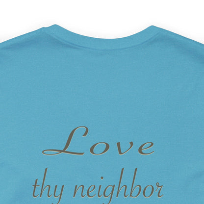 Love Thy Neighbor WWJD T-Shirt