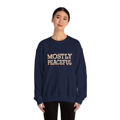 Mostly Peaceful Sweatshirt