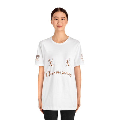 XX Chromosome Biological Woman T-Shirt