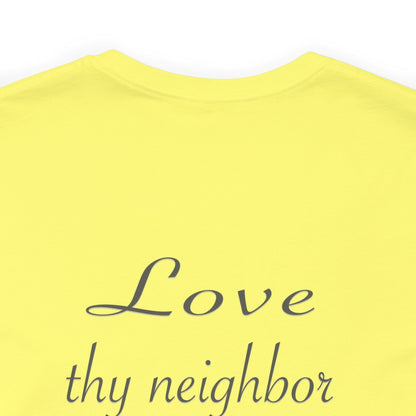 Love Thy Neighbor WWJD T-Shirt