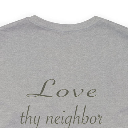 Love Thy Neighbor WWJD T-Shirt