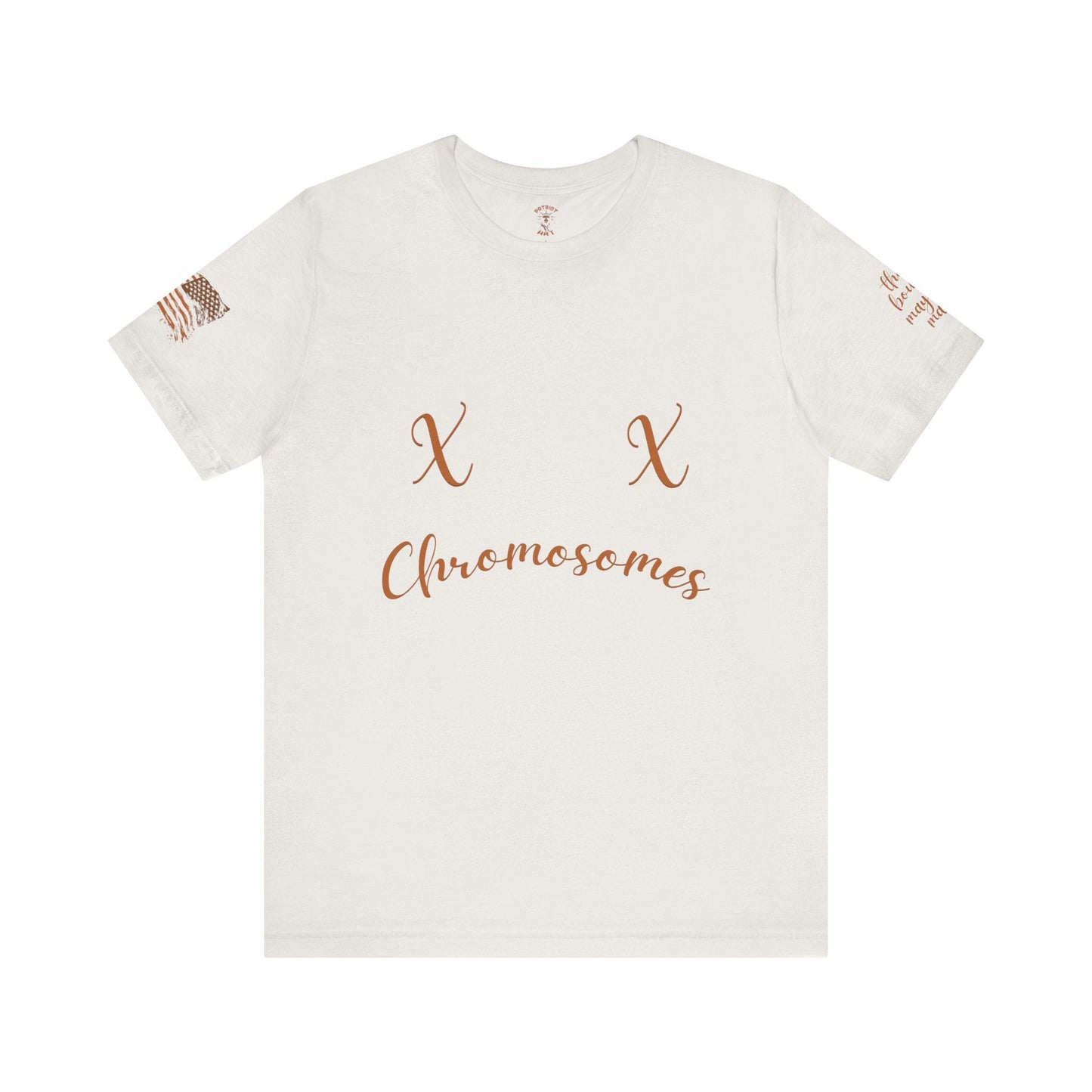 XX Chromosome Biological Woman T-Shirt