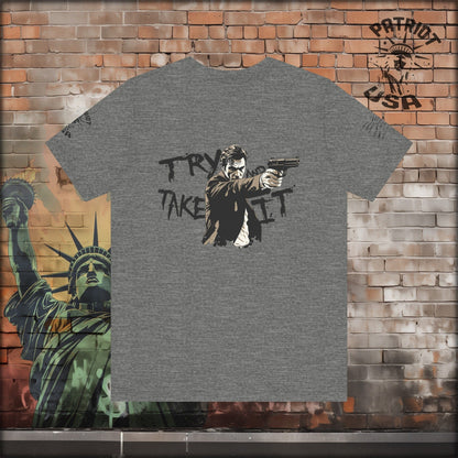 Try And Take It - 2A - T-Shirt