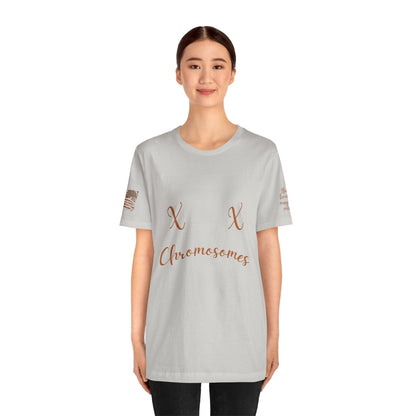 XX Chromosome Biological Woman T-Shirt