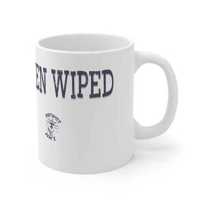 My Butt's Been Wiped 11oz Coffee Mug