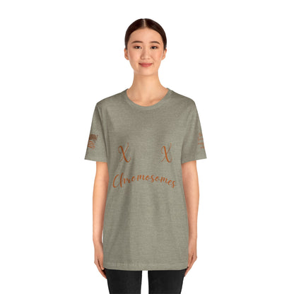 XX Chromosome Biological Woman T-Shirt