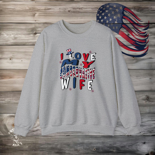 I Love My Conservative Wife Sweatshirt