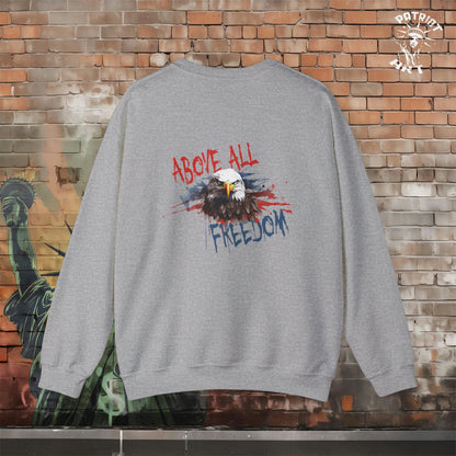 Freedom Above All Crewneck Sweatshirt