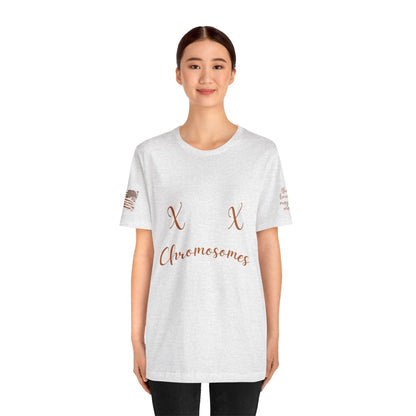 XX Chromosome Biological Woman T-Shirt