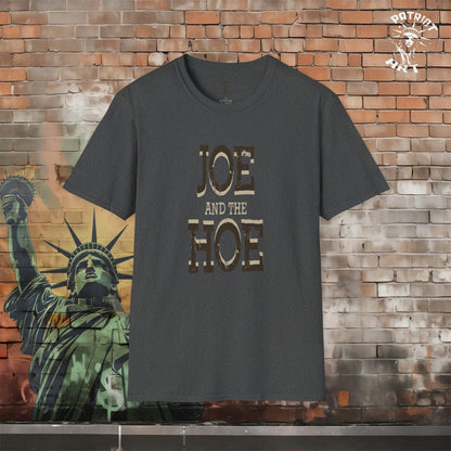 Joe and the Hoe T-Shirt