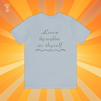 Love Thy Neighbor WWJD T-Shirt