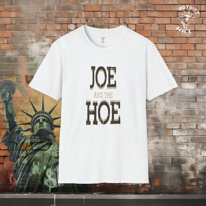 Joe and the Hoe T-Shirt