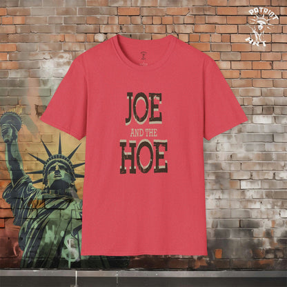 Joe and the Hoe T-Shirt