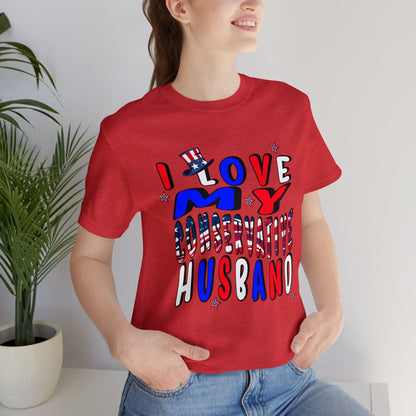 I Love My Conservative Husband T-Shirt