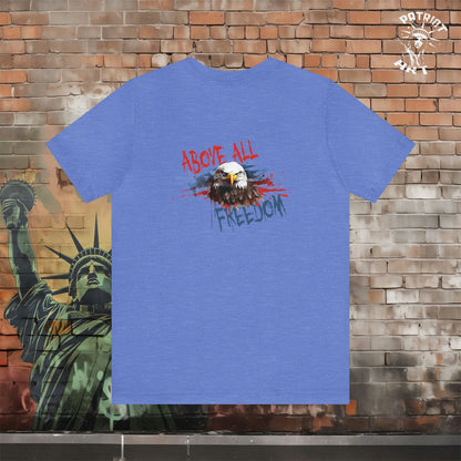 Freedom Above All T-Shirt