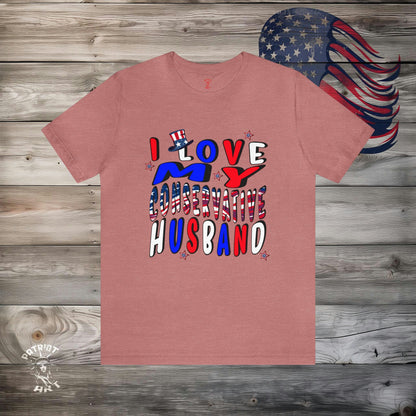 I Love My Conservative Husband T-Shirt