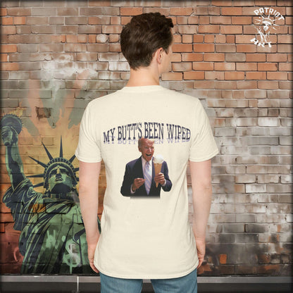 My Butt's Been Wiped T-Shirt